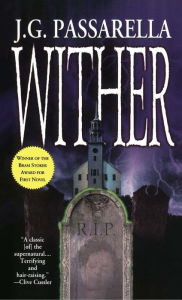 Title: Wither, Author: J G Passarella