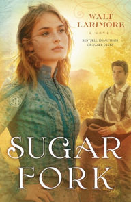 Title: Sugar Fork: A Novel, Author: Walt Larimore