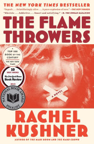 Title: The Flamethrowers, Author: Rachel Kushner