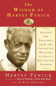 Title: The Wisdom of Harvey Penick, Author: Bud Shrake