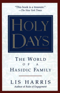 Title: Holy Days: The World Of The Hasidic Family, Author: Lis Harris