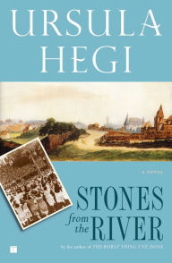 Title: Stones from the River, Author: Ursula Hegi