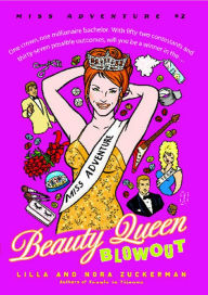 Title: Beauty Queen Blowout: Miss Adventure #2, Author: Lilla Zuckerman