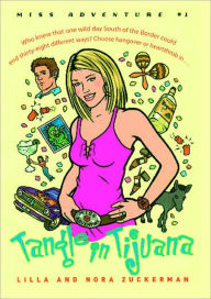 Title: Tangle in Tijuana: Miss Adventure #1, Author: Lilla Zuckerman