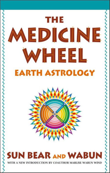 The Medicine Wheel: Earth Astrology