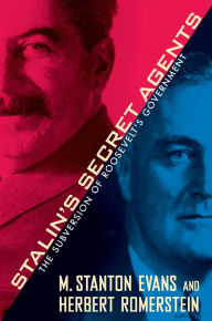 Title: Stalin's Secret Agents: The Subversion of Roosevelt's Government, Author: M. Stanton Evans