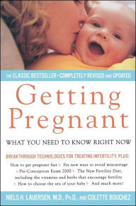 Title: Getting Pregnant: What Couples Need To Know Right Now, Author: Niels H. Lauersen