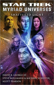 Title: Star Trek: Myriad Universes #3: Shattered Light, Author: David R. George III