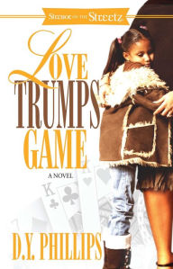 Title: Love Trumps Game, Author: D.Y. Phillips