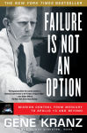 Alternative view 1 of Failure Is Not an Option: Mission Control From Mercury to Apollo 13 and Beyond