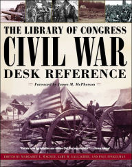 Title: The Library of Congress Civil War Desk Reference, Author: James M. McPherson