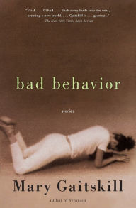 Title: Bad Behavior, Author: Mary Gaitskill