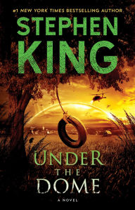 Title: Under the Dome, Author: Stephen King