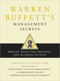 Title: Warren Buffett's Management Secrets: Proven Tools for Personal and Business Success, Author: Mary Buffett