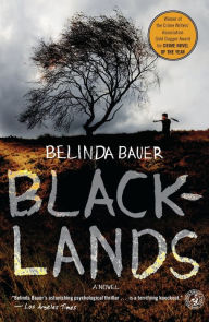 Title: Blacklands: A Novel, Author: Belinda Bauer