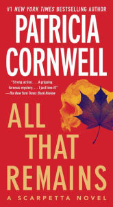Title: All That Remains (Kay Scarpetta Series #3), Author: Patricia Cornwell