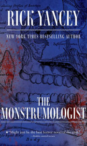 Title: The Monstrumologist (Monstrumologist Series #1), Author: Rick Yancey