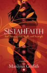 Alternative view 1 of SistahFaith: Real Stories of Pain, Truth, and Triumph