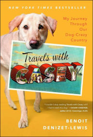 Title: Travels With Casey, Author: Benoit Denizet-Lewis