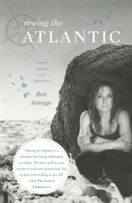 Title: Rowing the Atlantic: Lessons Learned on the Open Ocean, Author: Roz Savage