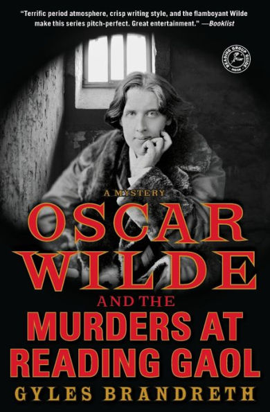 Oscar Wilde and the Murders at Reading Gaol (Oscar Wilde Mystery Series #6)