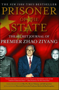 Title: Prisoner of the State: The Secret Journal of Premier Zhao Ziyang, Author: Zhao Ziyang