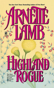 Title: Highland Rogue, Author: Arnette Lamb