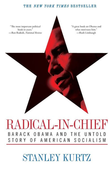 Radical-in-Chief: Barack Obama and the Untold Story of American Socialism