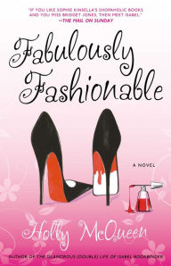 Title: Fabulously Fashionable: A Novel, Author: Holly McQueen