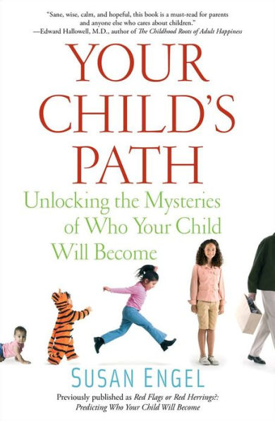 Your Child's Path: Unlocking the Mysteries of Who Your Child Will Become