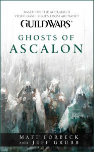 Title: Guild Wars: Ghosts of Ascalon, Author: Matt Forbeck