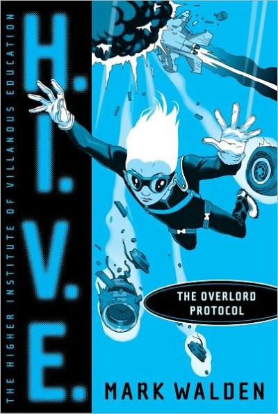 The Overlord Protocol (H.I.V.E. Series #2)
