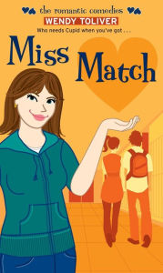 Title: Miss Match, Author: Wendy Toliver