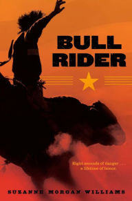 Title: Bull Rider, Author: Suzanne Morgan Williams