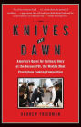 Knives at Dawn: America's Quest for Culinary Glory at the Legendary Bocuse d'Or Competition