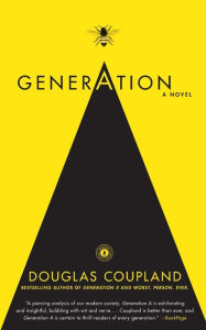 Title: Generation A: A Novel, Author: Douglas Coupland