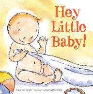 Title: Hey Little Baby!: With Audio Recording, Author: Heather Leigh