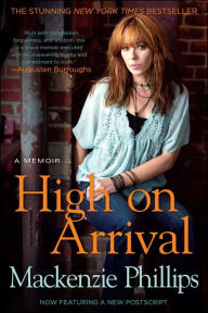 Title: High on Arrival, Author: Mackenzie Phillips