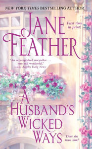 Title: A Husband's Wicked Ways, Author: Jane Feather