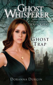 Title: Ghost Whisperer: Ghost Trap, Author: Doranna Durgin