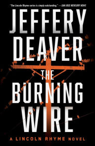 Title: The Burning Wire (Lincoln Rhyme Series #9), Author: Jeffery Deaver