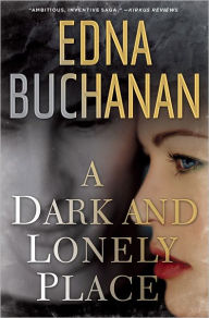 Title: A Dark and Lonely Place, Author: Edna Buchanan