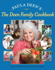 Title: Paula Deen's The Deen Family Cookbook, Author: Paula Deen