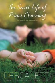 Title: The Secret Life of Prince Charming, Author: Deb Caletti