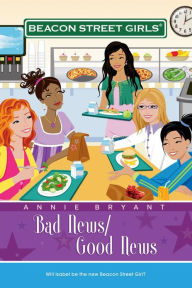 Title: Bad News/Good News (Beacon Street Girls Series #2), Author: Annie Bryant