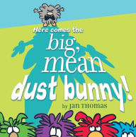 Title: Here Comes the Big, Mean Dust Bunny!: With Audio Recording, Author: Jan Thomas