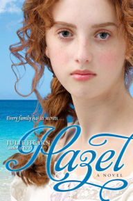 Title: Hazel: A Novel, Author: Julie Hearn