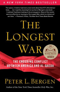 Title: The Longest War: The Enduring Conflict between America and Al-Qaeda, Author: Peter L. Bergen