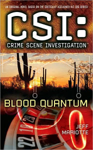 Title: CSI: Crime Scene Investigation: Blood Quantum, Author: Jeff Mariotte