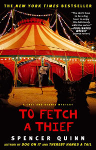Title: To Fetch a Thief (Chet and Bernie Series #3), Author: Spencer Quinn